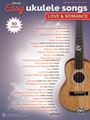 Alfred's Easy Ukulele Songs: Love & Romance [Ukulele]