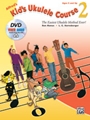 Alfred's Kid's Ukulele Course 2 [Ukulele]