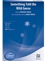 Something Told the Wild Geese