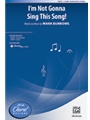I'm Not Gonna Sing This Song