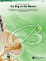 Go Big or Go Home [Concert Band]
