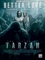 Better Love (from The Legend of Tarzan