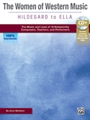 Women of Western Music: Hildegard to Ella