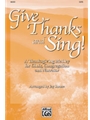 Give Thanks and Sing