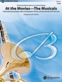 At the Movies---The Musicals [Concert Band]