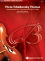 Three Tchaikovsky Themes