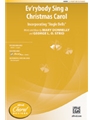 Ev'rybody Sing a Christmas Carol - incorporating Jingle Bells