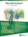 Mary, Did You Know? [Jazz Ensemble]