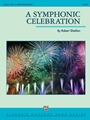 A Symphonic Celebration [Concert Band]