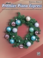 Premier Piano Express: Christmas, Book 4