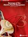 Revenge of the Electric Pencil Sharpeners [Concert Band]