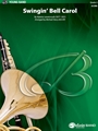 Swingin' Bell Carol [Concert Band]