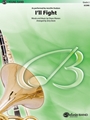 I'll Fight [Concert Band]
