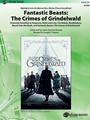 Fantastic Beasts: The Crimes of Grindelwald [Concert Band]