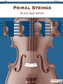 Primal Strings [String Orchestra]