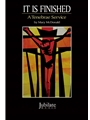 It Is Finished - A Tenebrae Service
