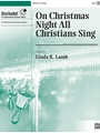 On Christmas Night All Christians Sing [Handbells]