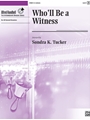 Who'll Be a Witness