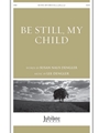 Be Still My Child