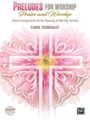 Preludes for Worship: Praise and Worship