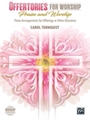 Offertories for Worship: Praise and Worship
