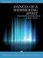 Dances of a Shimmering Spirit [Concert Band]