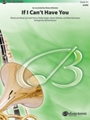 If I Can't Have You [Concert Band]