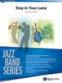 Stay in Your Lane [Jazz Ensemble]