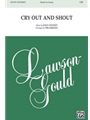 Cry Out and Shout