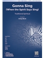 Gonna Sing - When the Spirit Says Sing