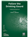 Follow the Drinking Gourd