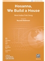 Hosanna We Build a House