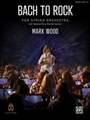 Bach to Rock [String Orchestra]