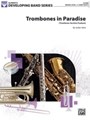 Trombones in Paradise [Concert Band]
