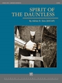 Spirit of the Dauntless [Concert Band]
