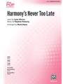 Harmony's Never Too Late
