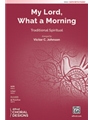My Lord What a Morning