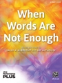 When Words Are Not Enough