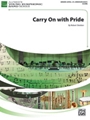 Carry On with Pride [Concert Band]