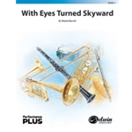 With Eyes Turned Skyward [Concert Band]