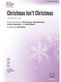 Christmas Isn't Christmas [Choir]