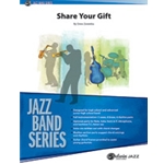 Share Your Gift [Jazz Ensemble]