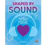 Shaped by Sound