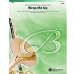 Wrap Me Up [Concert Band]