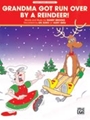 Grandma Got Run Over By A Reindeer