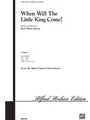 When Will The Little King Come