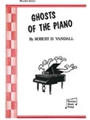 Ghosts Of The Piano