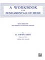 A Workbook in the Fundamentals of Music