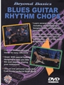 Beyond Basics: Blues Guitar Rhythm Chops