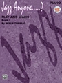 Play & Learn Bk 1 (Jazz Anyone.....?)